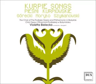 Dux Recording Producers Pieśni Kurpiowskie - Muzyka klasyczna - miniaturka - grafika 1