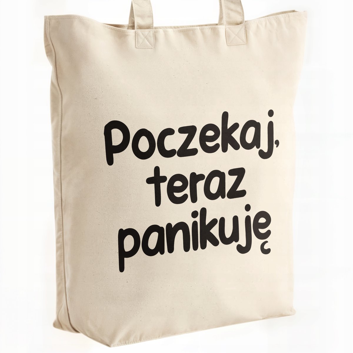 Torba bawełniana premium Poczekaj Teraz Panikuję Zabawny Prezent