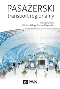 Pasażerski Transport Regionalny Praca zbiorowa - Podręczniki dla szkół wyższych - miniaturka - grafika 2