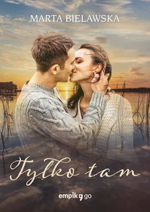 Tylko tam - Romanse - miniaturka - grafika 1