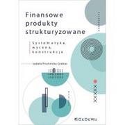 Finanse, księgowość, bankowość - CeDeWu Finansowe produkty strukturyzowane - Izabela Pruchnicka-Grabias - miniaturka - grafika 1
