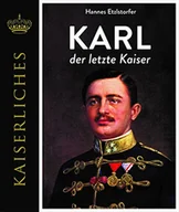 Pamiętniki, dzienniki, listy - Karl - Der letzte Kaiser - miniaturka - grafika 1