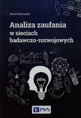 Filozofia i socjologia - Analiza zaufania w sieciach badawczo-rozwojowych - Anna Sankowska - miniaturka - grafika 1