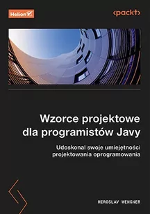 Wzorce projektowe dla programistów Javy. Udoskonal swoje umiejętności projektowania oprogramowania - Podstawy obsługi komputera - miniaturka - grafika 1