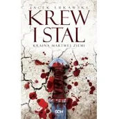 Fantasy - Sine Qua Non Kraina Martwej Ziemi. Tom 1. Krew i stal - Jacek Łukawski - miniaturka - grafika 1