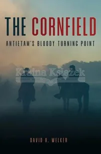The Cornfield: Antietam's Bloody Turning Point - Pamiętniki, dzienniki, listy - miniaturka - grafika 1