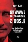 Publicystyka - Krwawe pozdrowienia z Rosji - miniaturka - grafika 1