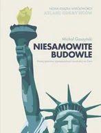 Albumy krajoznawcze - Niesamowite budowle. Poznaj tajemnice najwspanialszych konstrukcji na Ziemi - miniaturka - grafika 1