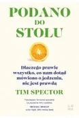 Zdrowie - poradniki - podano do stołu. dlaczego prawie wszystko, co nam dotąd mówiono o jedzeniu, nie jest prawdą - miniaturka - grafika 1