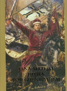 Jana Matejki Bitwa pod Grunwaldem - Książki o kulturze i sztuce - miniaturka - grafika 1