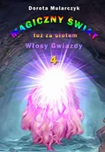 Fantasy - Magiczny świat tuż za płotem 4 Włosy gwiazdy Dorota Mularczyk - miniaturka - grafika 1