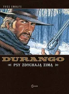Komiksy dla dorosłych - Psy zdychają zimą. Durango. Tom 1 - miniaturka - grafika 1