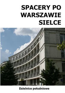 Spacery po Warszawie Sielce Nowa - Atlasy i mapy - miniaturka - grafika 1