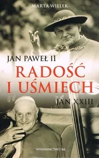 Radość i uśmiech. Jan XXIII, Jan Paweł II - Religia i religioznawstwo - miniaturka - grafika 1