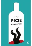 Biografie i autobiografie - Picie w zachwycie Paweł Cwynar - miniaturka - grafika 1