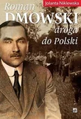 Biografie i autobiografie - Roman Dmowski. Droga do Polski - Jolanta Niklewska - książka - miniaturka - grafika 1