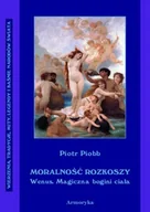 Religia i religioznawstwo - Moralność rozkoszy. Wenus - magiczna bogini ciała - miniaturka - grafika 1