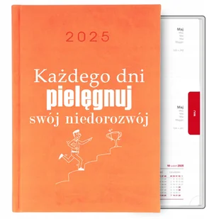 KALENDARZ POMARAŃCZOWY A5 2025 MOTYWACYJNE PIELĘGNUJ SWÓJ NIEDOROZWÓJ WZ - Notesy i bloczki - miniaturka - grafika 1