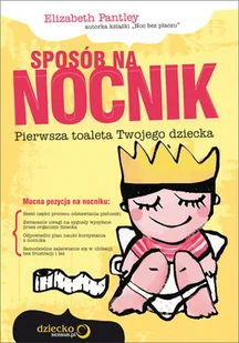 Sposób na nocnik. Pierwsza toaleta Twojego dziecka - Miłość, seks, związki - miniaturka - grafika 1