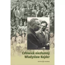 Oficyna Naukowa Ewa Pajestka-Kojder Człowiek niezłomny Władysław Kojder 1902-1945 - Matus Barbara - Biografie i autobiografie - miniaturka - grafika 1