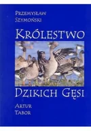 Albumy krajoznawcze - Królestwo Dzikich Gęsi - miniaturka - grafika 1