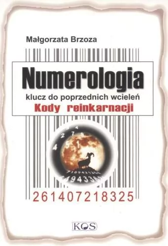 KOS Numerologia klucz do poprzednich wcieleń kody reinkarnacji - dostawa od 3,49 PLN Brzoza Małgorzata