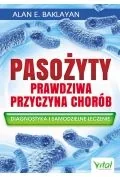 Poradniki hobbystyczne - Pasożyty prawdziwa przyczyna chorób - miniaturka - grafika 1