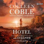 Audiobooki - literatura piękna - Hotel nad oceanem. Nad zatoką. Tom 1 - miniaturka - grafika 1