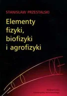 Podręczniki dla szkół wyższych - Elementy fizyki, biofizyki i agrofizyki - miniaturka - grafika 1