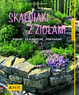 Jedność Skalniaki z ziołami. Piękne, ekologiczne, pomysłowe - Heide Bergmann - Dom i ogród - miniaturka - grafika 1