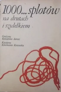 100 splotów na drutach i szydełkach - Poradniki hobbystyczne - miniaturka - grafika 1