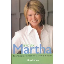 Być jak martha tw. - Felietony i reportaże - miniaturka - grafika 2