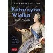 Biografie i autobiografie - Simon Sebag Montefiore Katarzyna Wielka i Potiomkin - miniaturka - grafika 1