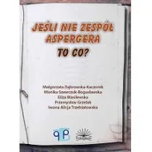 Pedagogika i dydaktyka - Jeśli nie zespół Aspergera, to co$1139 - Praca zbiorowa - miniaturka - grafika 1
