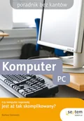 Podstawy obsługi komputera - Danowski Bartosz Komputer PC. Poradnik bez kantów - miniaturka - grafika 1
