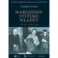 Polityka i politologia - Kersten Krystyna Narodziny systemu władzy - miniaturka - grafika 1