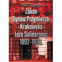 Zakon synów przymierza krakowsaka loża solidarność 1892-1938 - Biografie i autobiografie - miniaturka - grafika 1