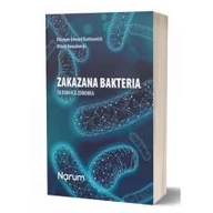 Książki medyczne - Narum Zakazana bakteria Tajemnica zdrowia - Dilanan Eduard Karlenovic, Witold Kowalewski - miniaturka - grafika 1