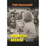Pamiętniki, dzienniki, listy - Opowieści kasjera - miniaturka - grafika 1