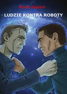 E-booki - literatura polska - Ludzie kontra roboty - miniaturka - grafika 1