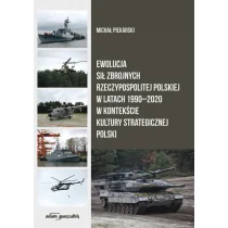 Ewolucja Sił Zbrojnych Rzeczypospolitej Polskiej w latach 1990-2020 w kontekście kultury strategicznej - Filozofia i socjologia - miniaturka - grafika 1