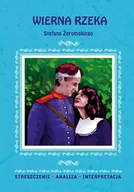 E-booki - lektury - Wierna rzeka Stefana Żeromskiego. Streszczenie, analiza, interpretacja - miniaturka - grafika 1