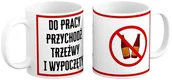 Gadżety dla niej i dla niego - Kubek Do Pracy Przychodź Trzeźwy I Wypoczęty PRL - miniaturka - grafika 1