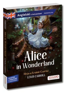Alice in Wonderland - Alicja w Krainie Czarów - Książki obcojęzyczne do nauki języków - miniaturka - grafika 1
