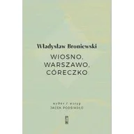 Poezja - Wiosno Warszawo córeczko Broniewski Władysław - miniaturka - grafika 1