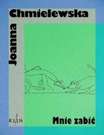 E-booki - kryminał i sensacja - Mnie zabić - miniaturka - grafika 1