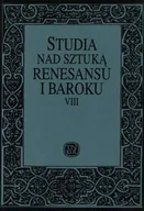 Książki o kulturze i sztuce - Studia nad sztuką renesansu i baroku. Tom VIII - miniaturka - grafika 1
