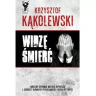 Kryminały - Zysk i S-ka Krzysztof Kąkolewski Widzę śmierć - miniaturka - grafika 1