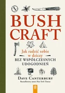 Przewodniki - Bushcraft. Jak radzić sobie w dziczy bez współczesnych udogodnień (e-book) - miniaturka - grafika 1