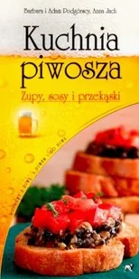 Kuchnia piwosza. Zupy, sosy i przekąski - Napoje - miniaturka - grafika 1